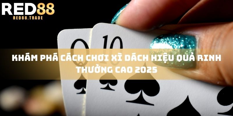 cách chơi xì dách