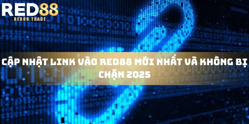 link vào RED88 mới nhất